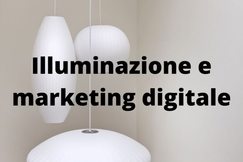 Illuminazione e marketing digitale