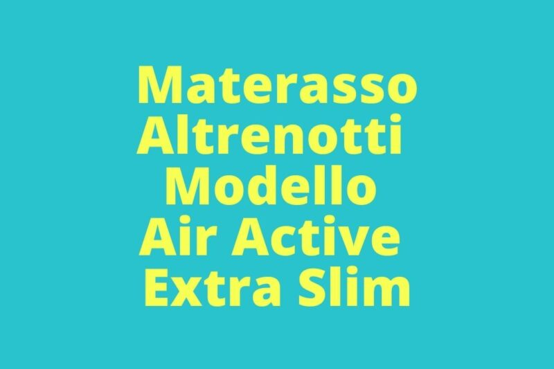 Materasso Altrenotti Modello Air Active Extra Slim opinione
