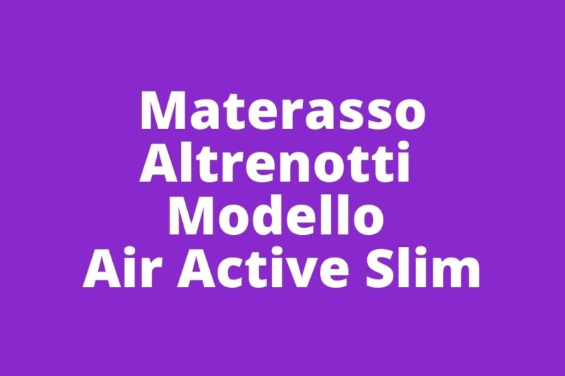 Materasso Altrenotti Modello Air Active Slim opinione