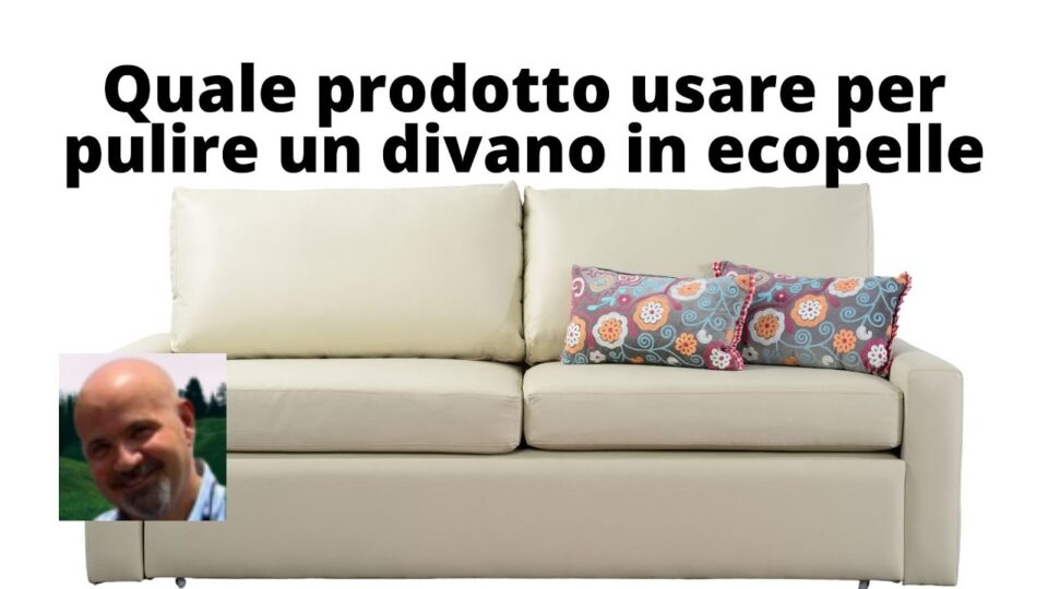Foto divano e scritta: quale prodotto usare per pulire un divano in ecopelle